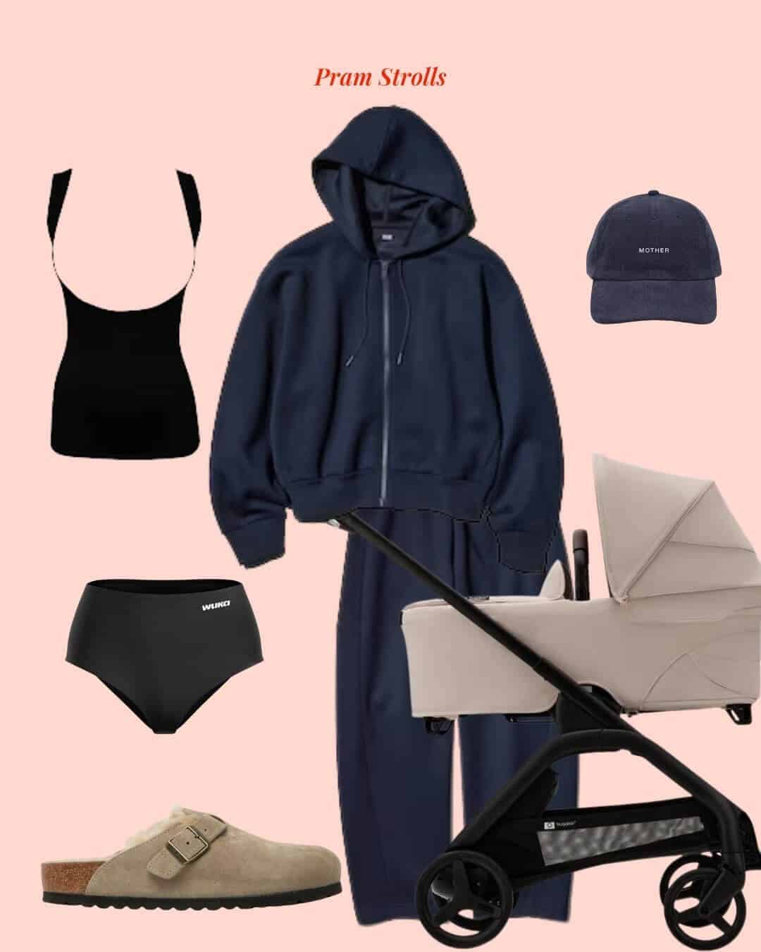 Flat lay collage titled Pram Strolls showing a navy hoodie and joggers, beige pram, black tank top, high-waisted black pants, navy “MOTHER” cap, and beige shearling clogs.